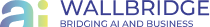 WallBridge AI — Bridging AI and Business